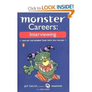 Monster Careers Interviewing Master the Moment That Gets You the Job 