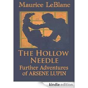 The Hollow Needle Further Adventures of Arsene Lupin (Annotated 