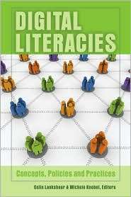 Digital Literacies Concepts, Policies and Practices, (1433101696 