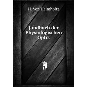    Jandbuch der Physiologischen Optik H. Von Helmholtz Books