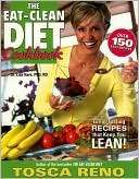 The Eat Clean Diet Cookbook Great Tasting Recipes That Keep You Lean