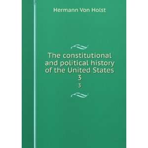 history of the United States. 3 H. (Hermann), 1841 1904,Lalor, John J 