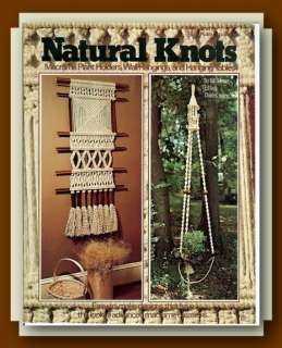 NATURAL KNOTS ~Vintage Macrame Book~PLANT HANGERS HANGING TABLES 