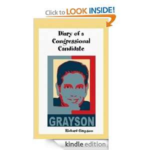 Diary of a Congressional Candidate Richard Grayson  