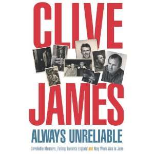  Always Unreliable (9780330526722) Clive James Books