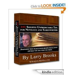 101 Slightly Unpredictable Tips for Novelists and Screenwriters Larry 