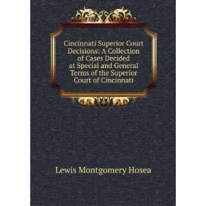   of the Superior Court of Cincinnati Lewis Montgomery Hosea Books