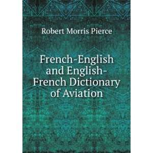  French English and English French Dictionary of Aviation 