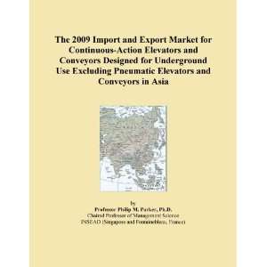 The 2009 Import and Export Market for Continuous Action Elevators and 