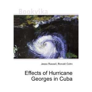   Effects of Hurricane Georges in Cuba Ronald Cohn Jesse Russell Books