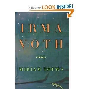 Irma Voth A Novel [Hardcover] MIRIAM TOEWS  Books