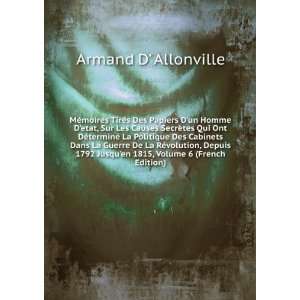   Jusquen 1815, Volume 6 (French Edition) Armand D Allonville Books