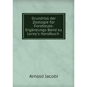   . ErgÃ¤nzungs Band zu Loreys Handbuch . Arnold Jacobi Books