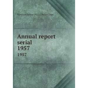   Annual report serial. 1957 Winston Salem (N.C.). Police Dept Books