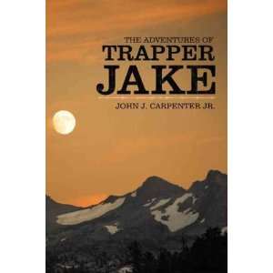  The Adventures of Trapper Jake[ THE ADVENTURES OF TRAPPER JAKE 