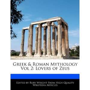  Greek & Roman Mythology Vol 2 Lovers of Zeus 
