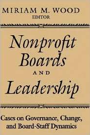 Nonprofit Boards and Leadership Cases on Governance, Change, and 