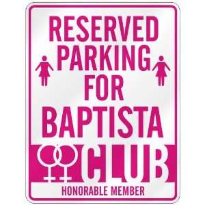   RESERVED PARKING FOR BAPTISTA 