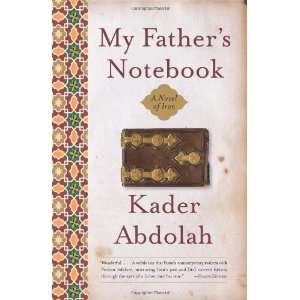  My Fathers Notebook A Novel of Iran [Paperback] Kader 