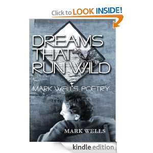 Dreams That Run Wild Mark Wells Poetry Mark Wells  