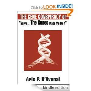 The Gene Conspiracy or Aris D Avenal  Kindle Store