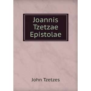  Joannis Tzetzae Epistolae John Tzetzes Books