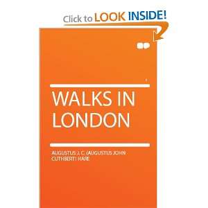   Walks in London Augustus J. C. (Augustus John Cuthbert) Hare Books
