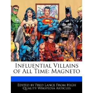  Influential Villains of All Time Magneto (9781248416686 