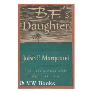  B. F.s Daughter John P. Marquand Books