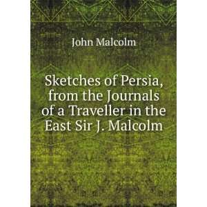  of a Traveller in the East Sir J. Malcolm. John Malcolm Books