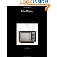 Tele Playing Fan Fictional TV Scripts by David Byron Boyer 