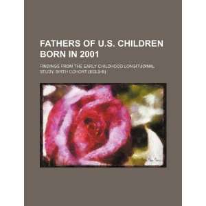  Fathers of U.S. children born in 2001 findings from the early 