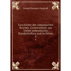   und Archiven Joseph, Freiherr von, 1774 1856 Hammer Purgstall Books