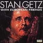 STAN GETZ   WITH EUROPEAN FRIENDS (2000) (EXC COND) CD