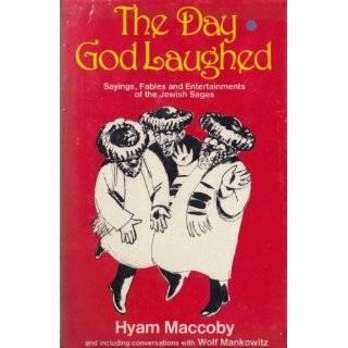 The Day God Laughed Sayings, Fables, and Entertainments of the Jewish 