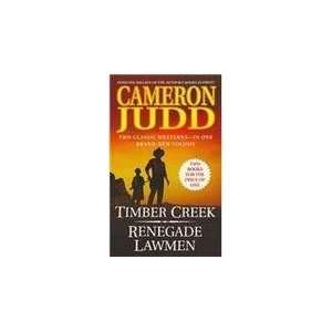    Timber Creek / Renegade Lawmen (9780312945565) Cameron Judd Books