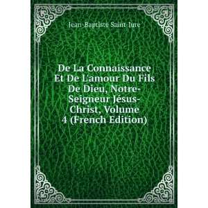   sus Christ, Volume 4 (French Edition) Jean Baptiste Saint Jure Books