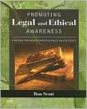 Promoting Legal and Ethical Ronald W. Scott