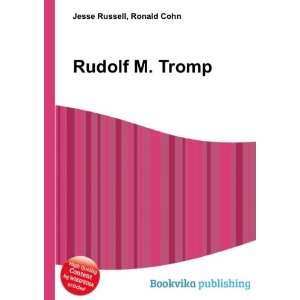  Rudolf M. Tromp Ronald Cohn Jesse Russell Books
