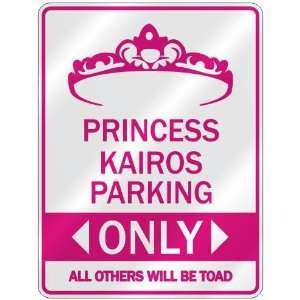     PRINCESS KAIROS PARKING ONLY  PARKING SIGN