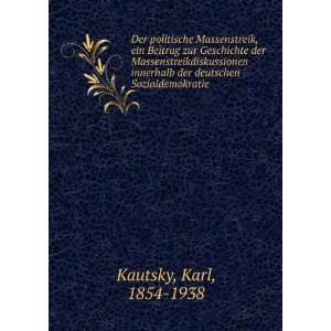   der deutschen Sozialdemokratie Karl, 1854 1938 Kautsky Books