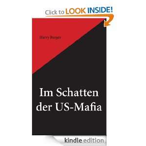 Im Schatten der US Mafia Tatsachenbericht (German Edition) Harry 