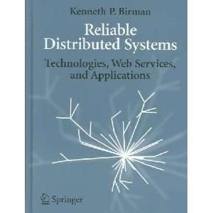  Reliable Distributed Systems Kenneth P. Birman Books