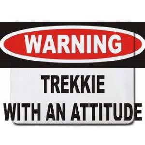  Warning Trekkie with an attitude Mousepad Office 