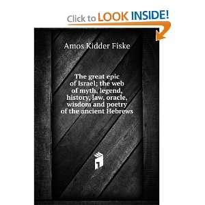   , wisdom and poetry of the ancient Hebrews Amos Kidder Fiske Books