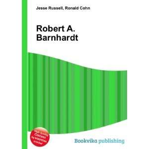  Robert A. Barnhardt Ronald Cohn Jesse Russell Books