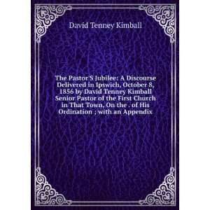   . of His Ordination ; with an Appendix David Tenney Kimball Books