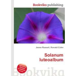 Solanum luteoalbum Ronald Cohn Jesse Russell  Books