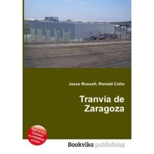  TranvÃ­a de Zaragoza Ronald Cohn Jesse Russell Books