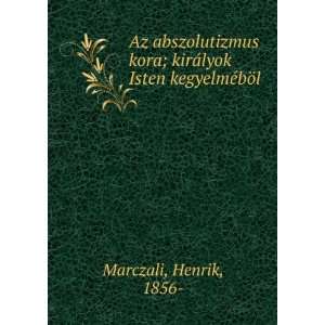   ; kirÃ¡lyok Isten kegyelmÃ©bÃ¶l Henrik, 1856  Marczali Books
